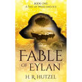 A Tail of Wind and Ice: Fable of Eylan (Book One)
