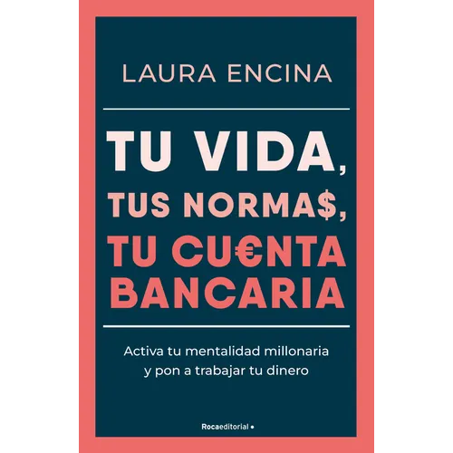 Tu Vida, Tus Normas, Tu Cuenta Bancaria / Your Life, Your Rules, Your Bank Account