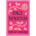 Eleven Minutes \ Once Minutos: Una Novela