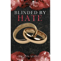 Blinded By Hate