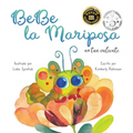 BeBe la Mariposa No Tan Valiente