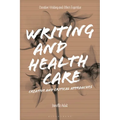 Writing and Health Care: Creative and Critical Approaches