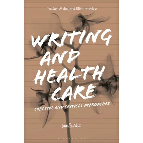 Writing and Health Care: Creative and Critical Approaches
