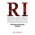 Reporting Indonesia: The Jakarta Post Story 1983-2008