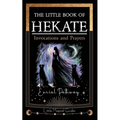 The Little Book of Hekate: Invocations and Prayers