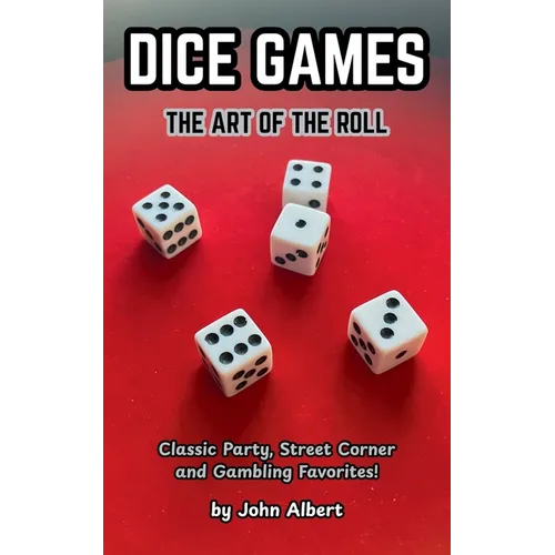Dice Games: The Art of the Roll