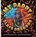 My Daddy Slays Dragons