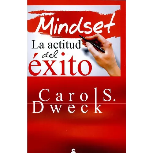 Mindset. La Actitud del Exito