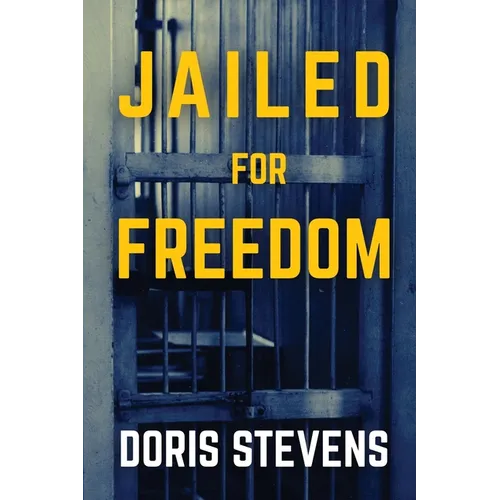 Jailed for Freedom (Polis & Praxis Classics)