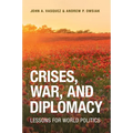 Crises, War, and Diplomacy