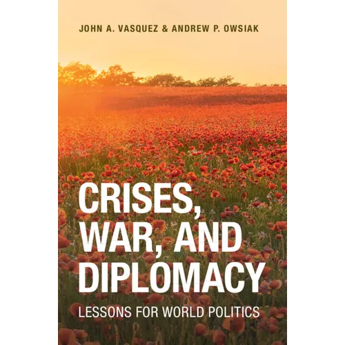 Crises, War, and Diplomacy