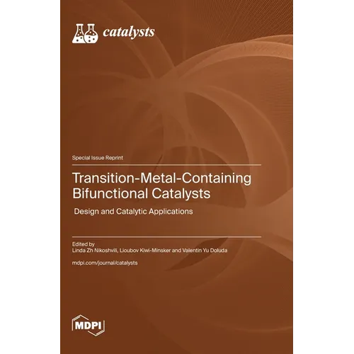 Transition-Metal-Containing Bifunctional Catalysts: Design and Catalytic Applications