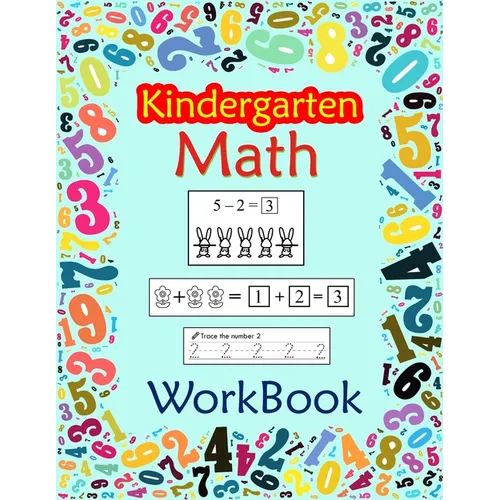 Kindergarten Math Workbook: Preschool And Kindergarten Math Workbook for Toddlers Ages 2-4
