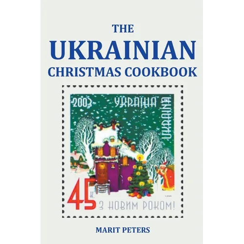 The Ukrainian Christmas Cookbook