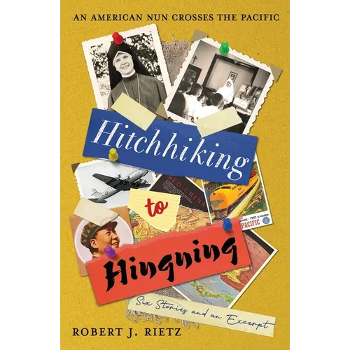 Hitchhiking to Hingning: An American Nun Crosses the Pacific