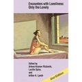 Encounters with Loneliness: Only the Lonely