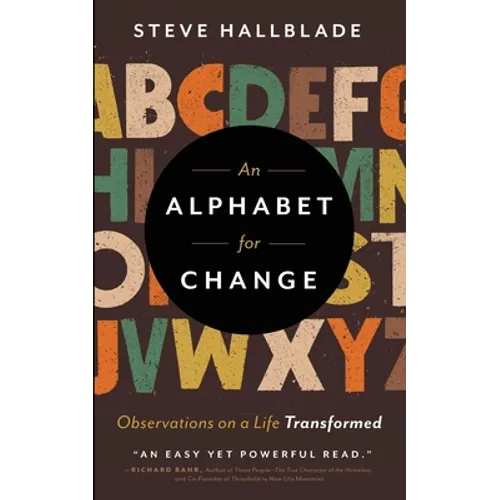 An Alphabet for Change: Observations on a Life Transformed