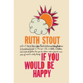 If You Would be Happy