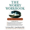 The Worry Workbook: Twelve Steps to Anxiety-Free Living
