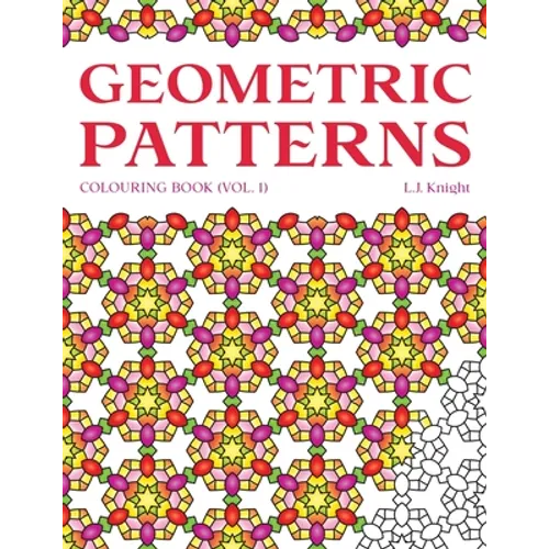 Geometric Patterns Colouring Book: 50 Unique Pattern Designs
