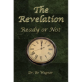 The Revelation: Ready or Not