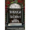 Through Thorny Ways