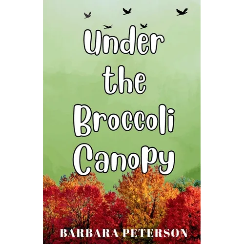 Under the Broccoli Canopy