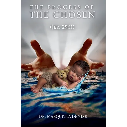 The Process of the Chosen