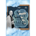 The Cross and The Crisis