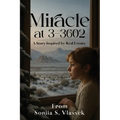 Miracle at 3-3602: A Story Inspired By Real Events