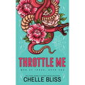 Throttle Me - Special Edition