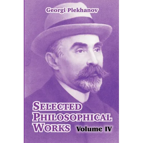 Selected Philosophical Works: Volume IV