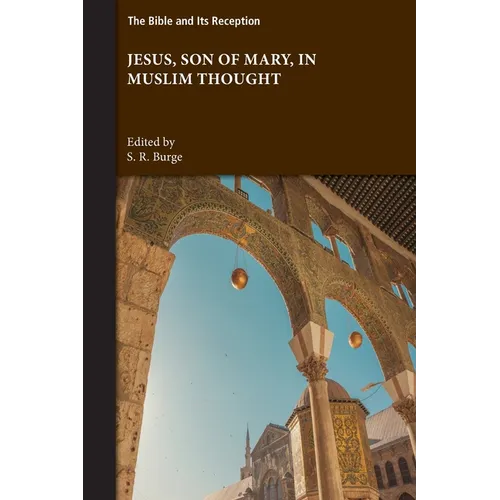 Jesus, Son of Mary, in Muslim Thought