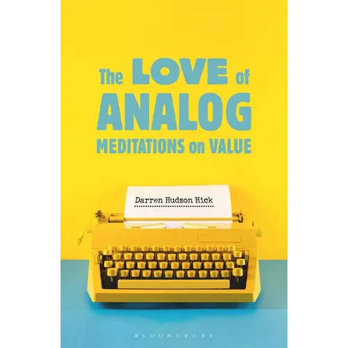 The Love of Analog: Meditations on Value