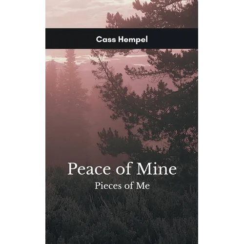 Peace of Mine Pieces of Me