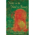 Notes on the Need for Beauty: An Intimate Look at an Essential Quality