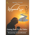 Wayward Son: Coming Back To The Father