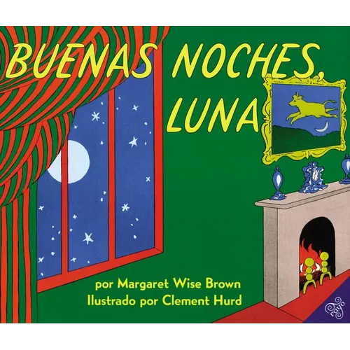 Buenas Noches, Luna: Goodnight Moon (Spanish Edition)