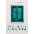 Keys of the Kingdom: Kingdom Access & Kingdom Authority