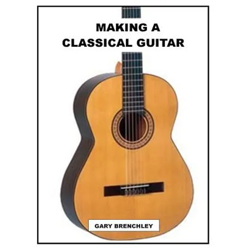 Making a Classical Guitar