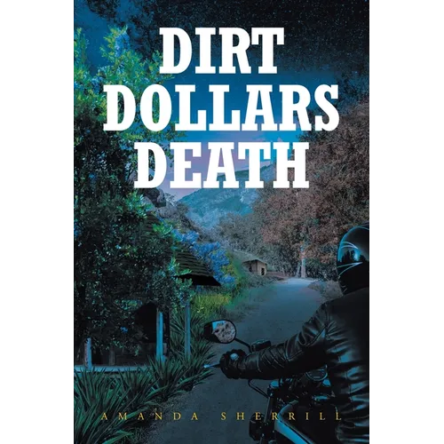 Dirt Dollars Death