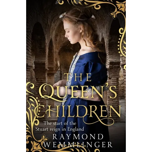 The Queen's Children: The start of the Stuart reign in England