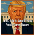 La Historia De Donald Trump Para Lectores Jóvenes