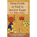 From Fetish to God in Ancient Egypt