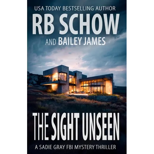 The Sight Unseen: A Sadie Gray FBI Mystery Series