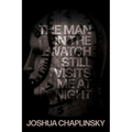The Man in the Watch Still Visits Me at Night