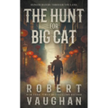 The Hunt for Big Cat: A Classic Western Novel