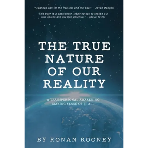 The True Nature Of Our Reality