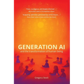 Generation AI and the Transformation of Human Being