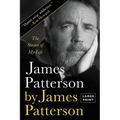 James Patterson by James Patterson: The Stories of My Life